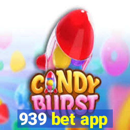 939 bet app